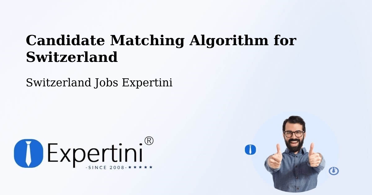 Candidate Matching Algorithm Overview – Münsingen - Switzerland Jobs Expertini
